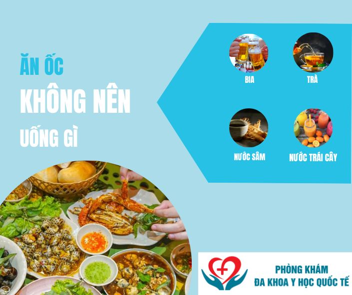Ăn ốc không nên uống gì?